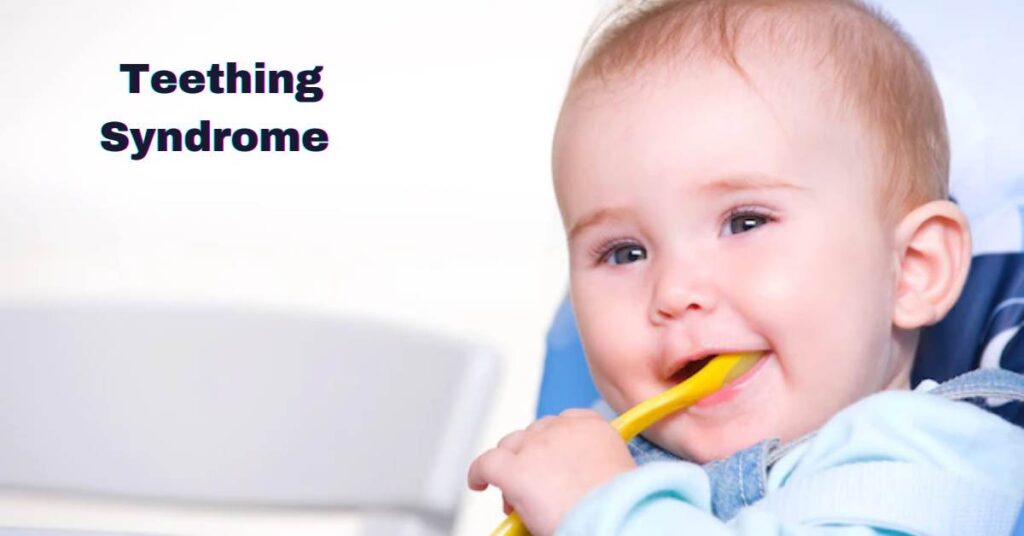 Teething Syndrome