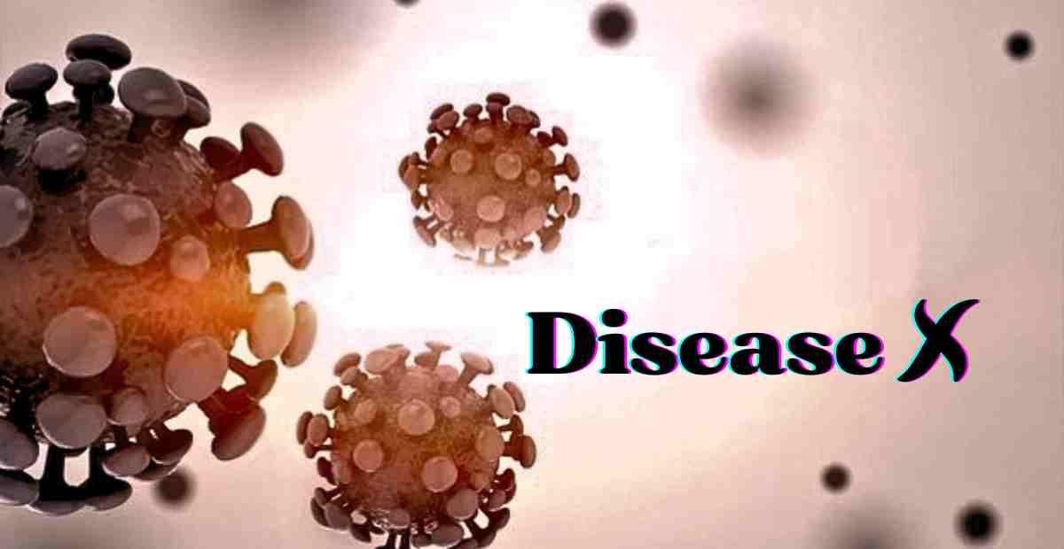 What is Disease X? Preparation of Next Level Disease by Our Scientists